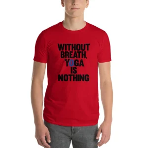 Tshirt - Without breath Yoga is nothing - rouge